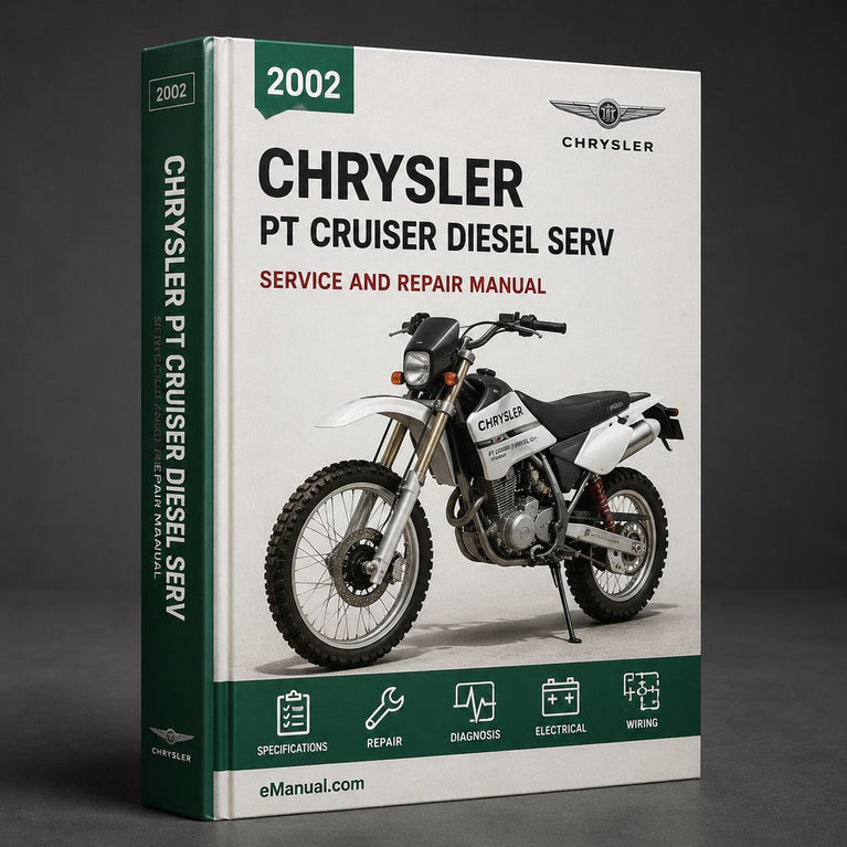 2002 PT Cruiser Chrysler Service Repair Manual + Diesel Serv Manual