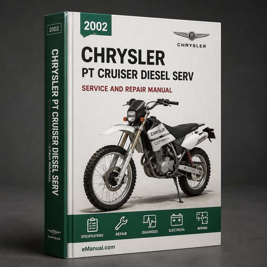 2002 PT Cruiser Chrysler Service Repair Manual + Diesel Serv Manual