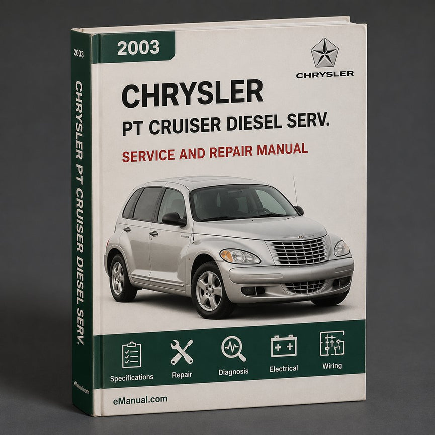 2003 PT Cruiser Chrysler Service Repair Manual + Diesel Serv Manual