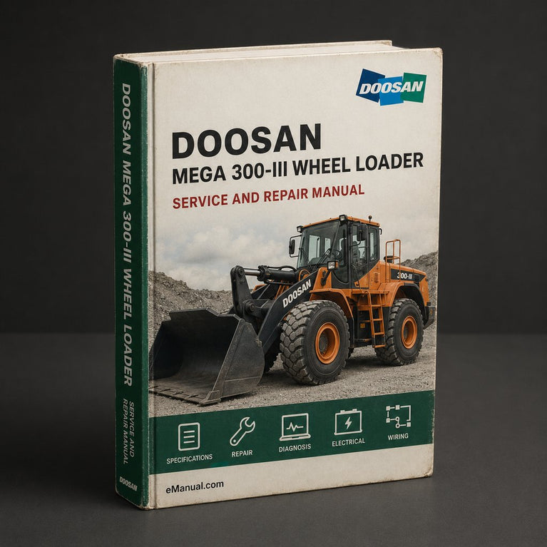 Doosan Mega 300-Ⅲ Wheel Loader Electrical Hydraulic Schematics Manual