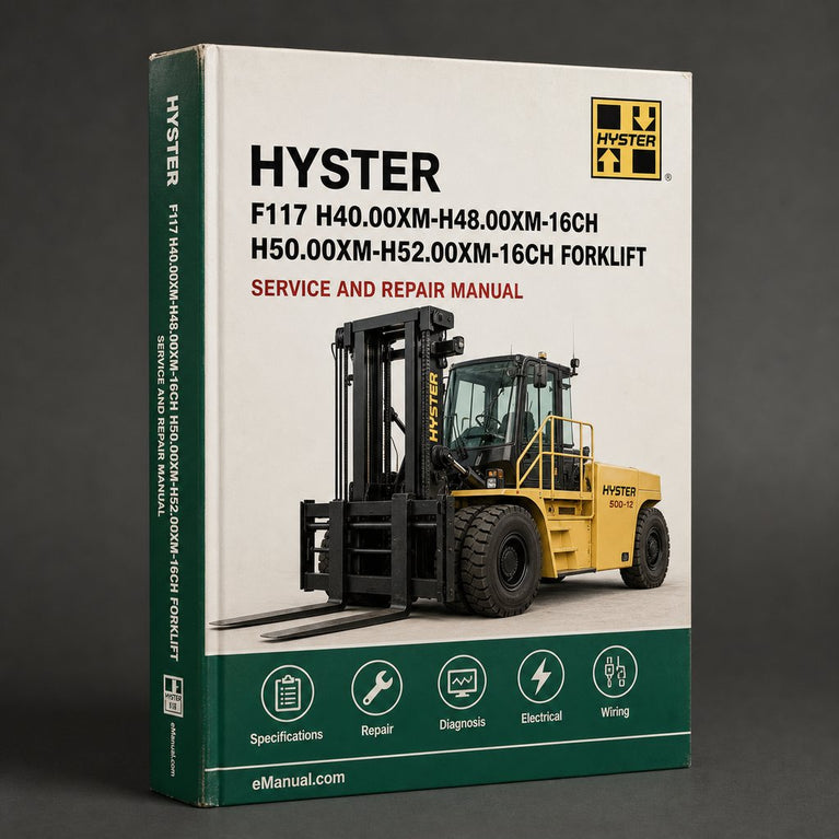 Hyster F117 H40.00XM-H48.00XM-16CH H50.00XM-H52.00XM-16CH Forklift Repair Manual