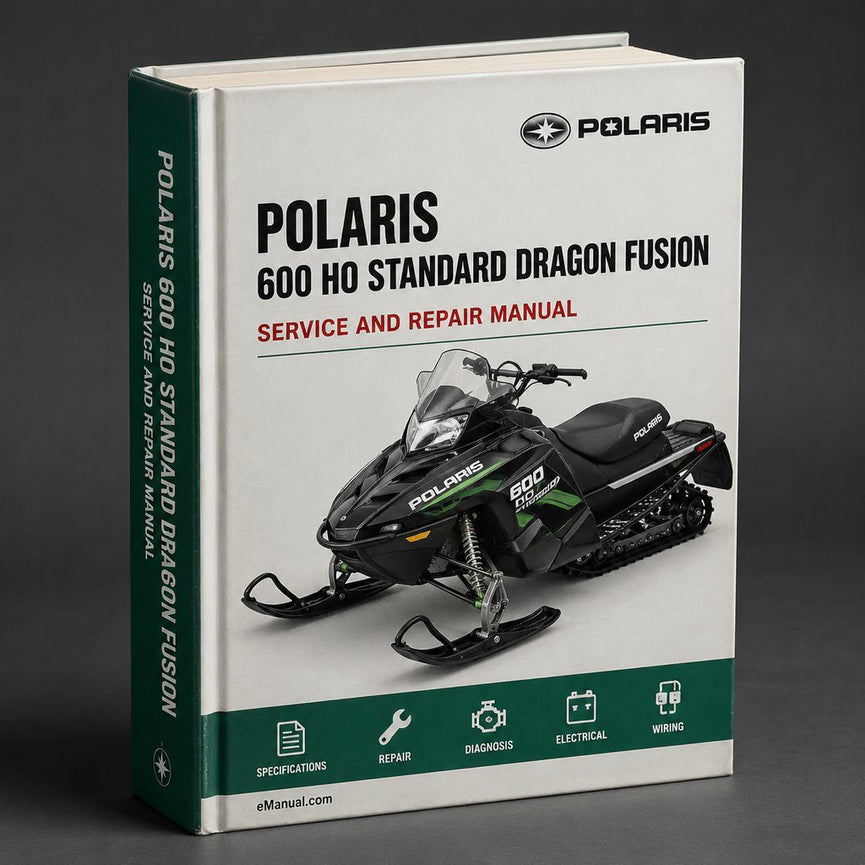 POLARIS 600 HO STAndARD DRAGON FUSION Snowmobile Full Service & Repair Manual 2006
