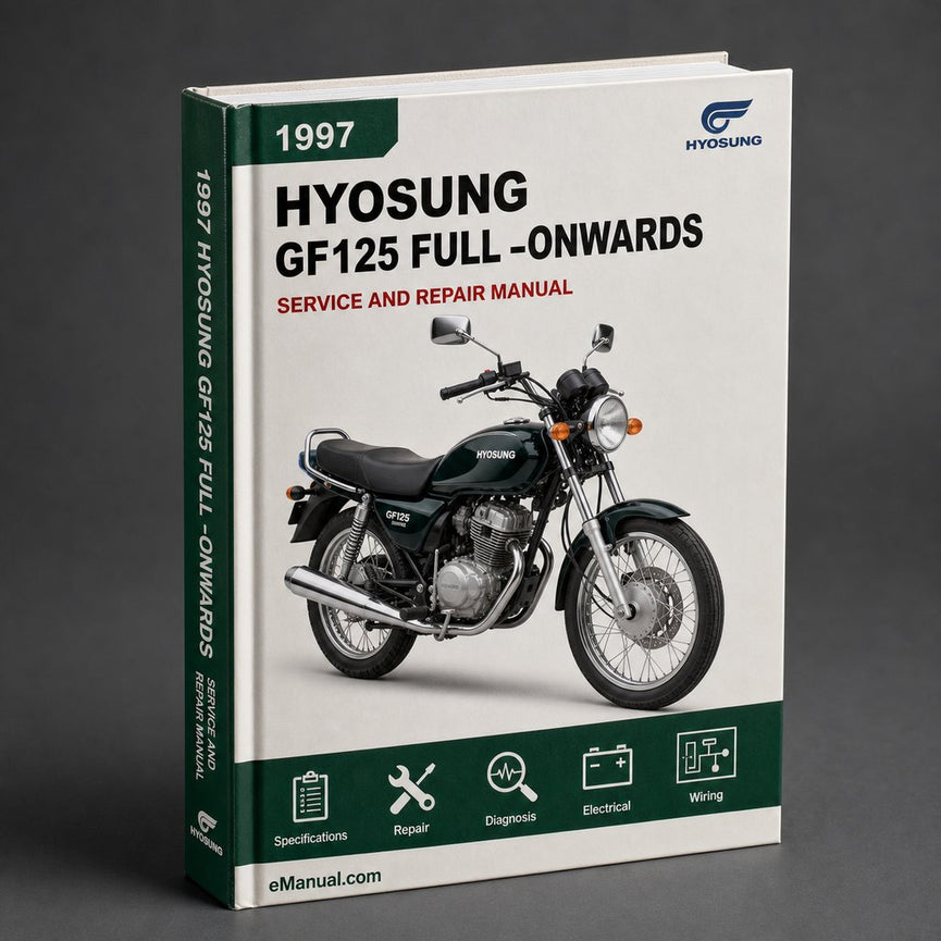 HYOSUNG GF125 Full Service & Repair Manual 1997-ONWARDS
