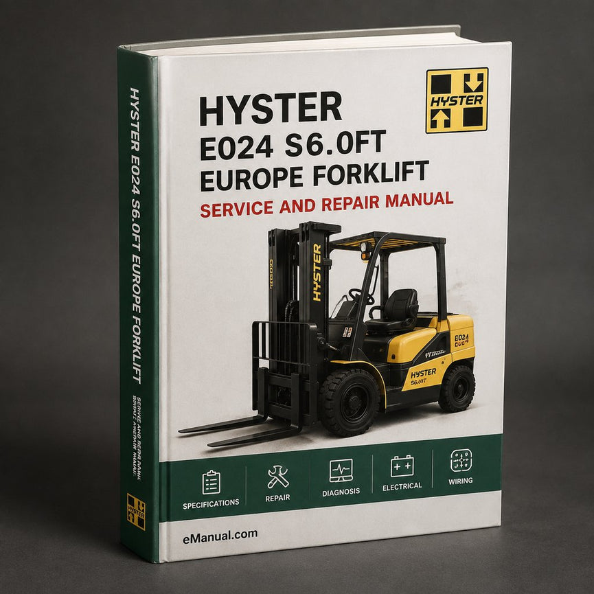 Hyster E024 (S6.0FT Europe) Forklift Service Repair Manual