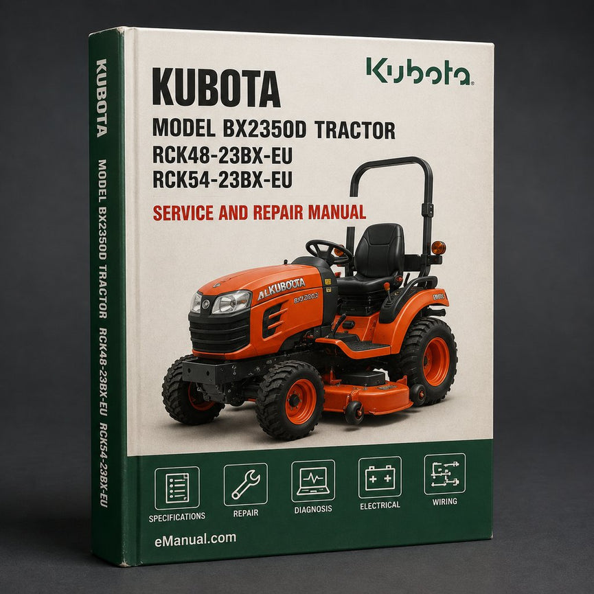 Kubota Model BX2350D Tractor RCK48-23BX-EU RCK54-23BX-EU RCK60B-23BX-EU Mowers LA243 Front Loader Tractor Repair Manual