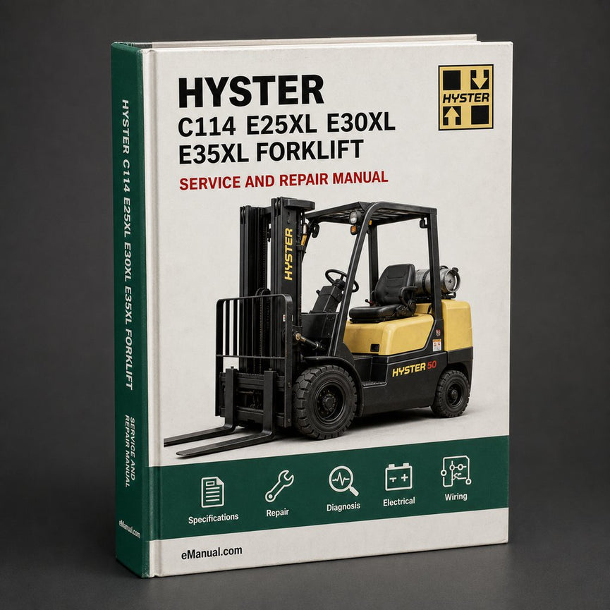 Hyster C114 (E25XL E30XL E35XL) Forklift Complete Workshop Service Repair Manual