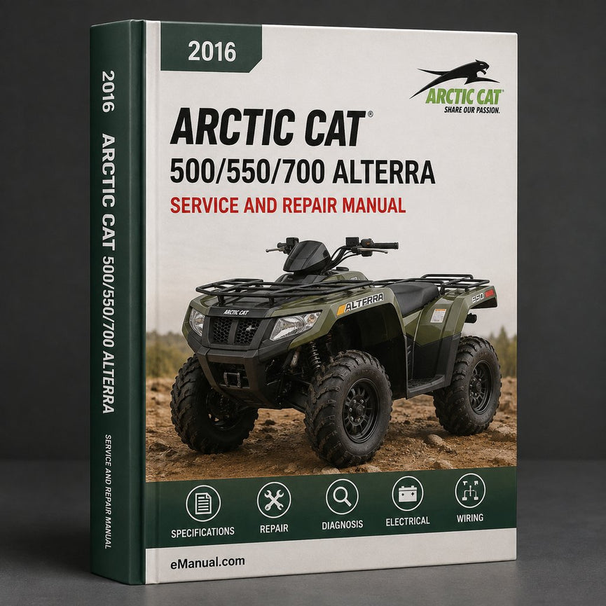 2016 Arctic Cat 500/550/700 Alterra Service Repair Workshop Manual