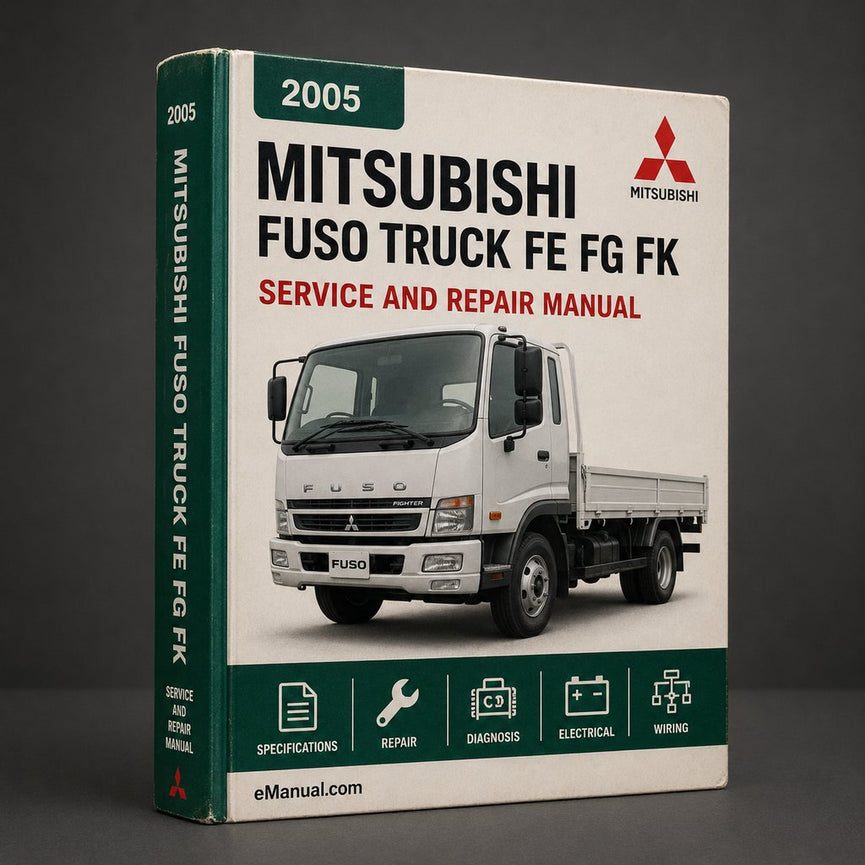 2005-2007 Mitsubishi Fuso Truck FE FG FK FM Service Repair Manual PDF