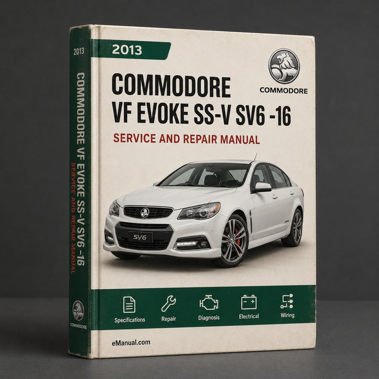 Commodore VF EVOKE SS-V SV6 2013-16 Workshop Service Manual PDF