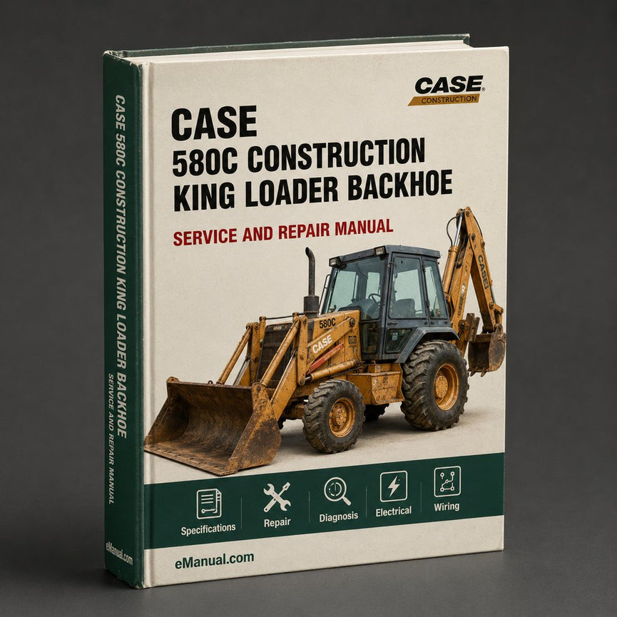 Case 580C Construction King Loader Backhoe Service Manual PDF