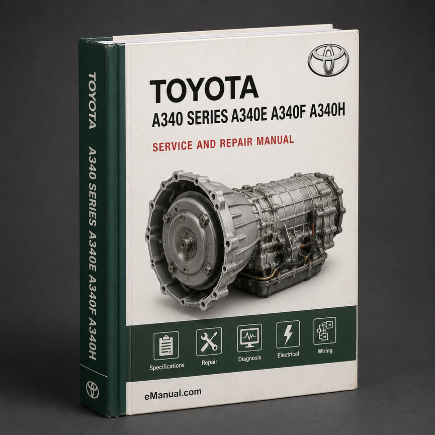 Toyota A340 Series A340E A340F A340H Automatic Transmission Factory Service Repair Workshop Manual PDF