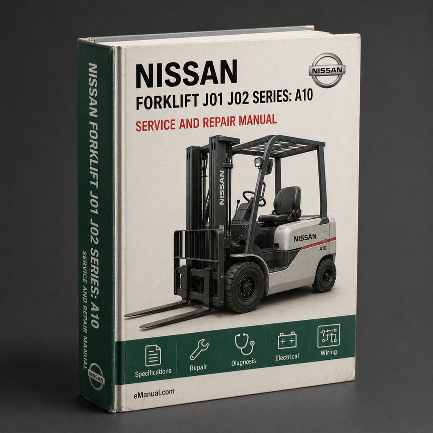 Nissan Forklift J01 J02 Series: A10 A14 A15 A18 A20 A25 A30 M10 M14 M15 M18 M20 M25 M30 Workshop Service Manual PDF