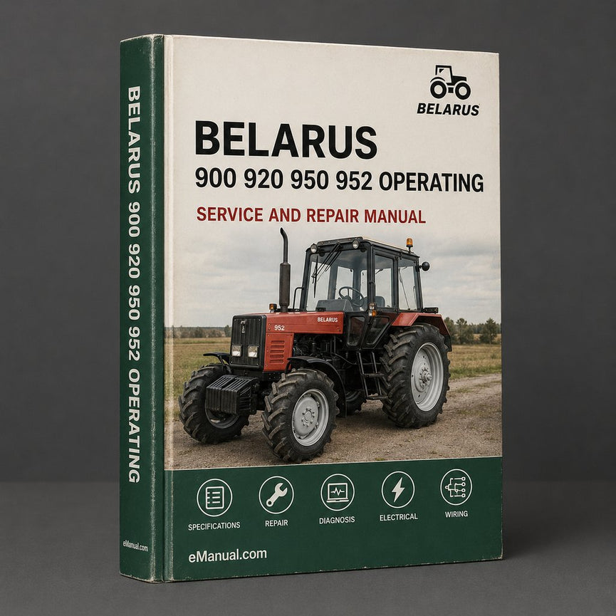 Belarus 900 920 950 952 Operating Maintenance Workshop Manua
