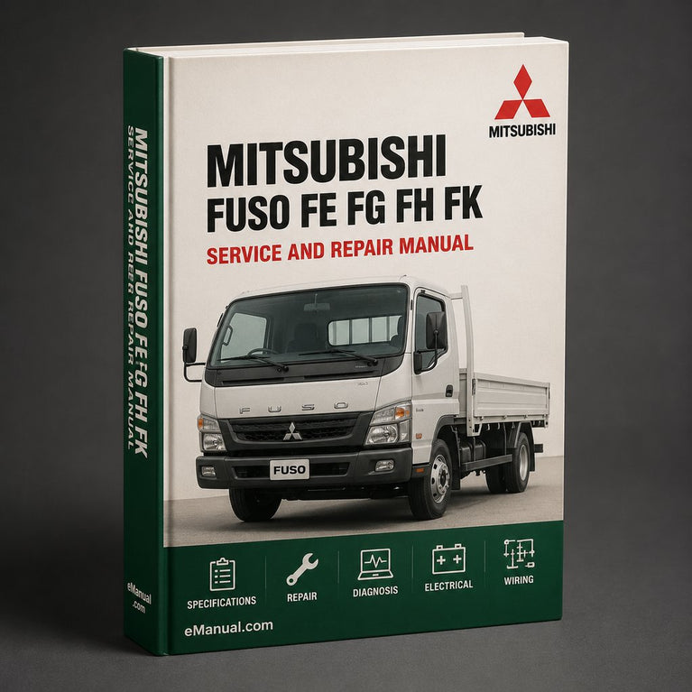 Mitsubishi Fuso FE FG FH FK FM 3.9L 4.9L 5.9L 7.5L Truck Complete Workshop Service Repair Manual 1996 1997 1998 1999 2000 2001 PDF