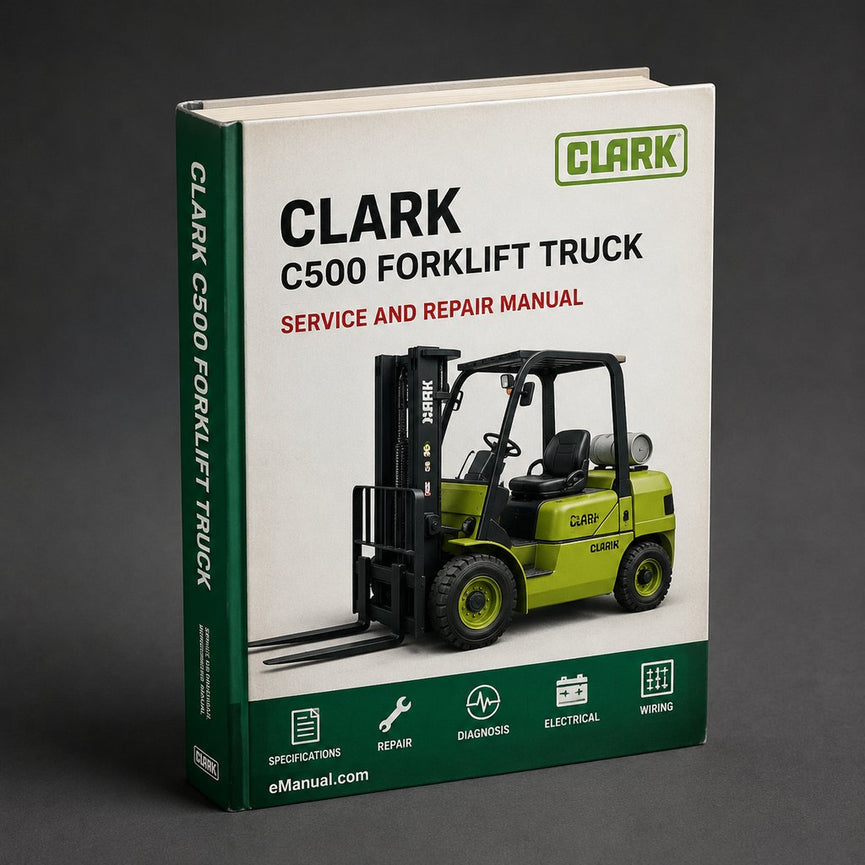 Clark C500 Forklift Truck Complete Workshop Service Repair Manual PDF