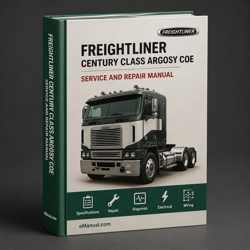 Freightliner Century Class Argosy Coe Service & Repair Workshop Manual PDF