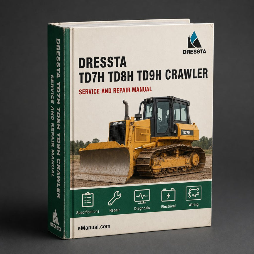 DRESSTA TD7H TD8H TD9H Crawler Workshop Service Manual PDF
