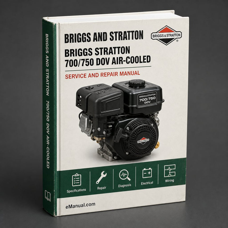 Briggs & Stratton 700/750 DOV Air-Cooled Engines Workshop Service Repair Manual PDF