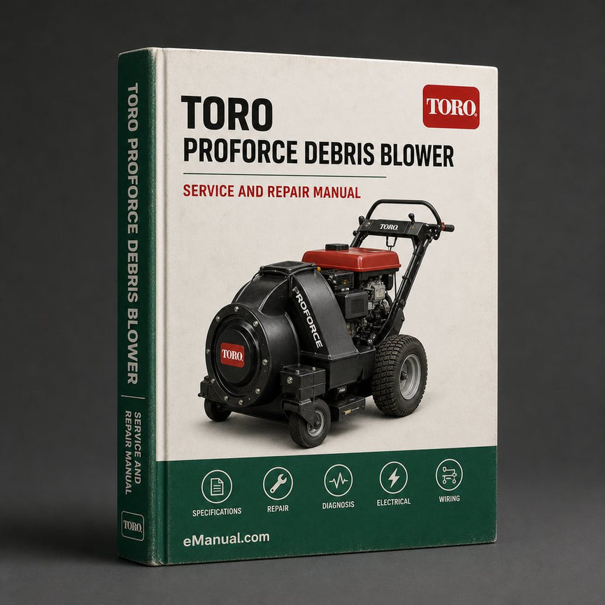 TORO ProForce Debris Blower Service Workshop Repair Manual PDF