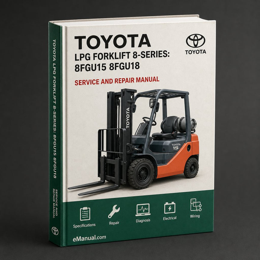 Toyota LPG Forklift 8-Series: 8FGU15 8FGU18 8FGU20 8FGU25 8FGU30 8FGU32 Workshop Service Manual PDF