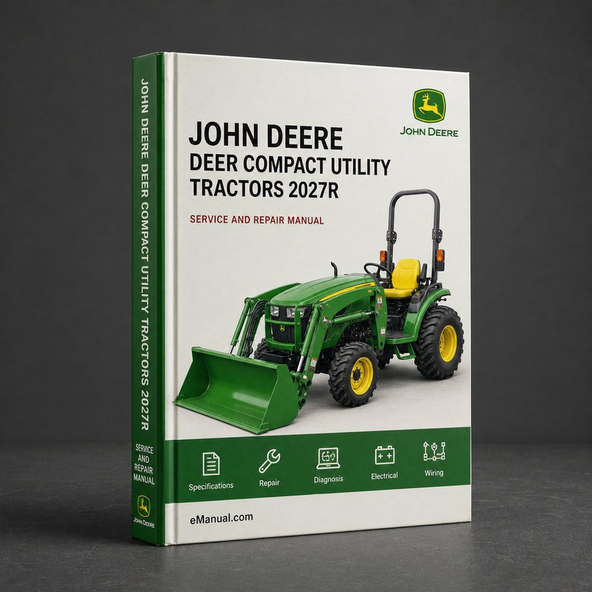 Deer Compact Utility Tractors 2027R and 2032R Technical Service Manual (TM127119) PDF