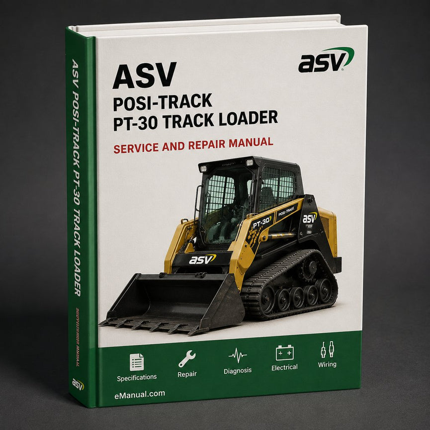 ASV Posi-Track PT-30 Track Loader Complete Workshop Service Repair Manual PDF