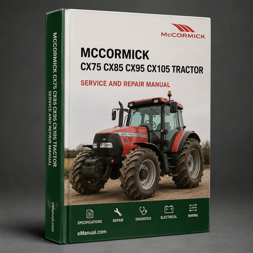 McCormick CX75 CX85 CX95 CX105 Tractor Complete Workshop Service Repair Manual PDF
