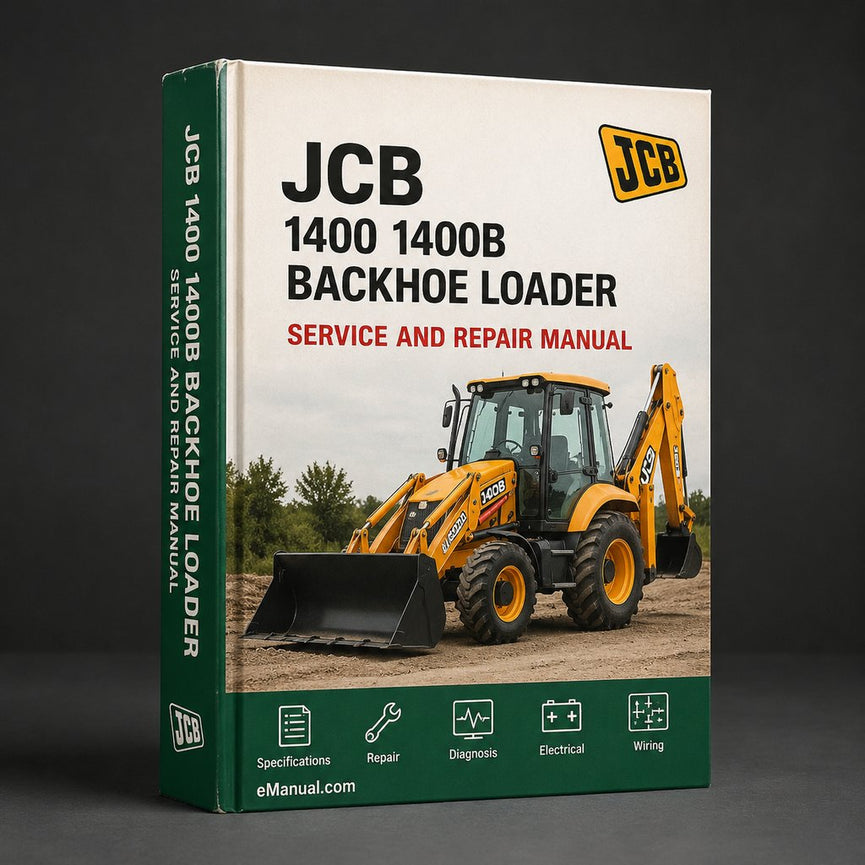 JCB 1400 & JCB 1400B Backhoe Loader Complete Workshop Service Repair Manual PDF