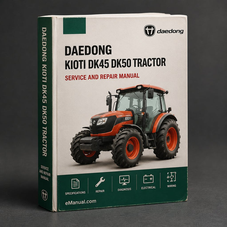 Kioti Daedong DK45 DK50 Tractor Service & Repair Manual PDF