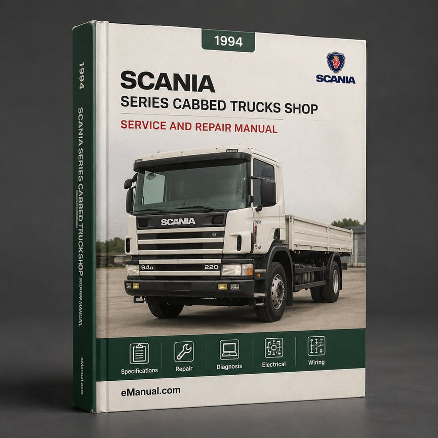 Scania 4 Series P R & T Cabbed Trucks 1994-2004 Service Repair Shop Manual PDF