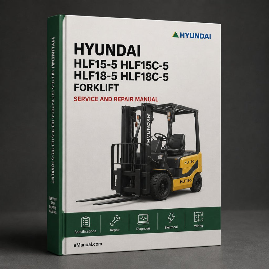 Hyundai HLF15-5 HLF15C-5 HLF18-5 HLF18C-5 Forklift Truck Service & Repair Workshop Manual PDF