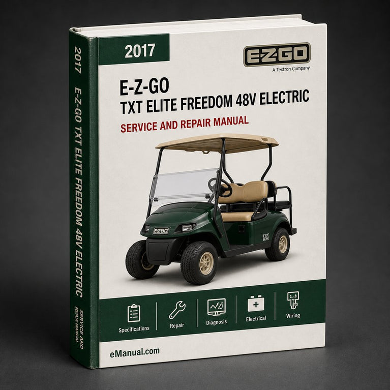 E-Z-GO TXT Elite Freedom 48V Electric Vehicle 2017-2018 Factory Service Repair Workshop Manual PDF