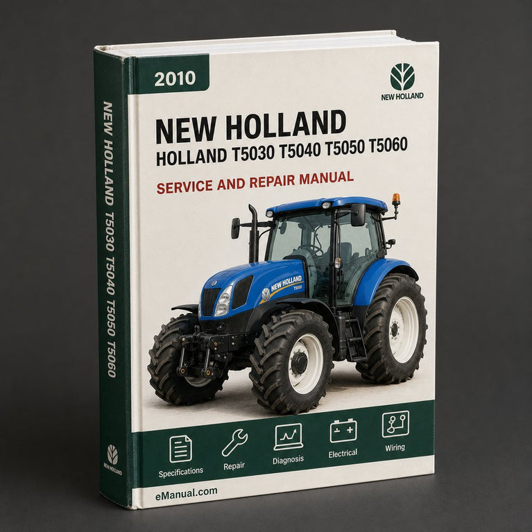 NEW Holland T5030 T5040 T5050 T5060 T5070 TRACTORS 2010 Service Repair Manual PDF
