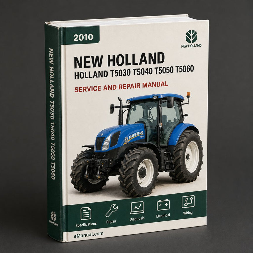 NEW Holland T5030 T5040 T5050 T5060 T5070 TRACTORS 2010 Service Repair Manual PDF