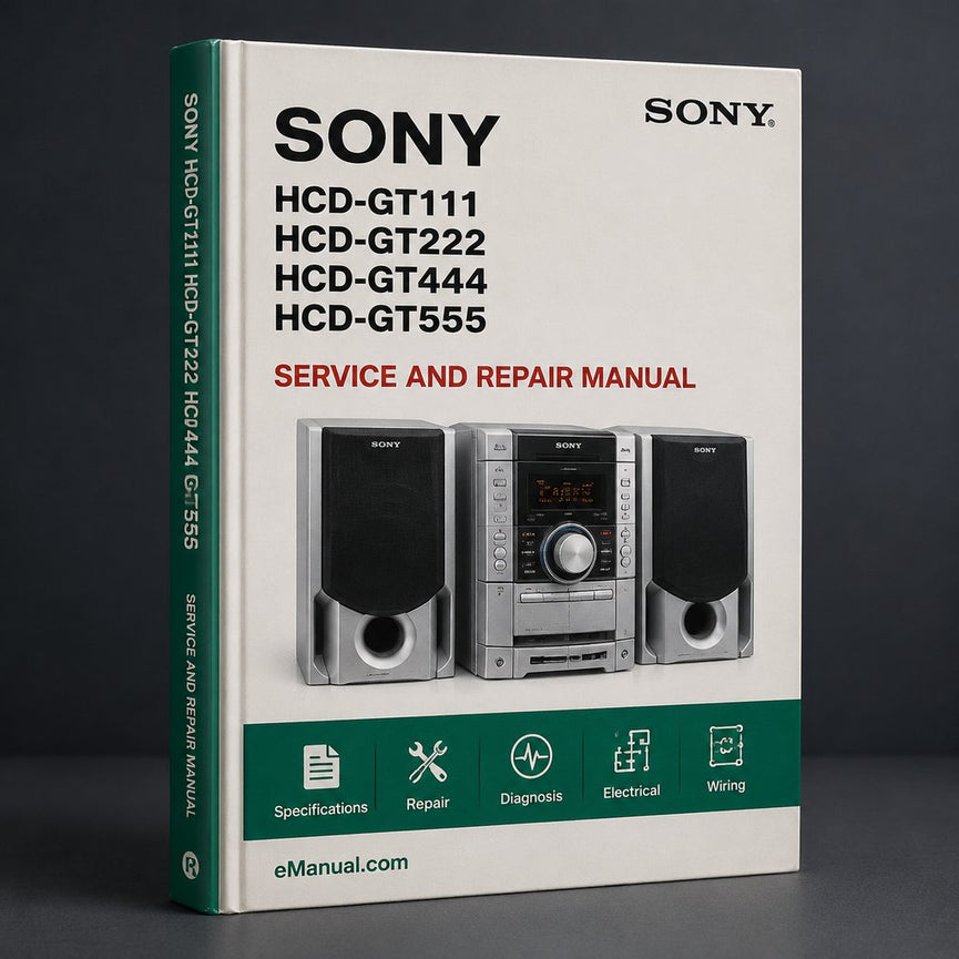 Sony HCD-GT111 HCD-GT222 HCD-GT444 HCD-GT555 Service Repair Workshop Manual PDF