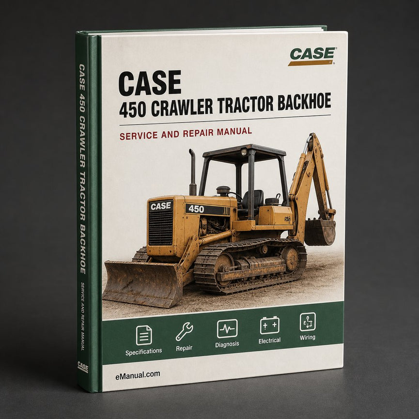 Case 450 Crawler Tractor Backhoe Service Repair Workshop Manual PDF