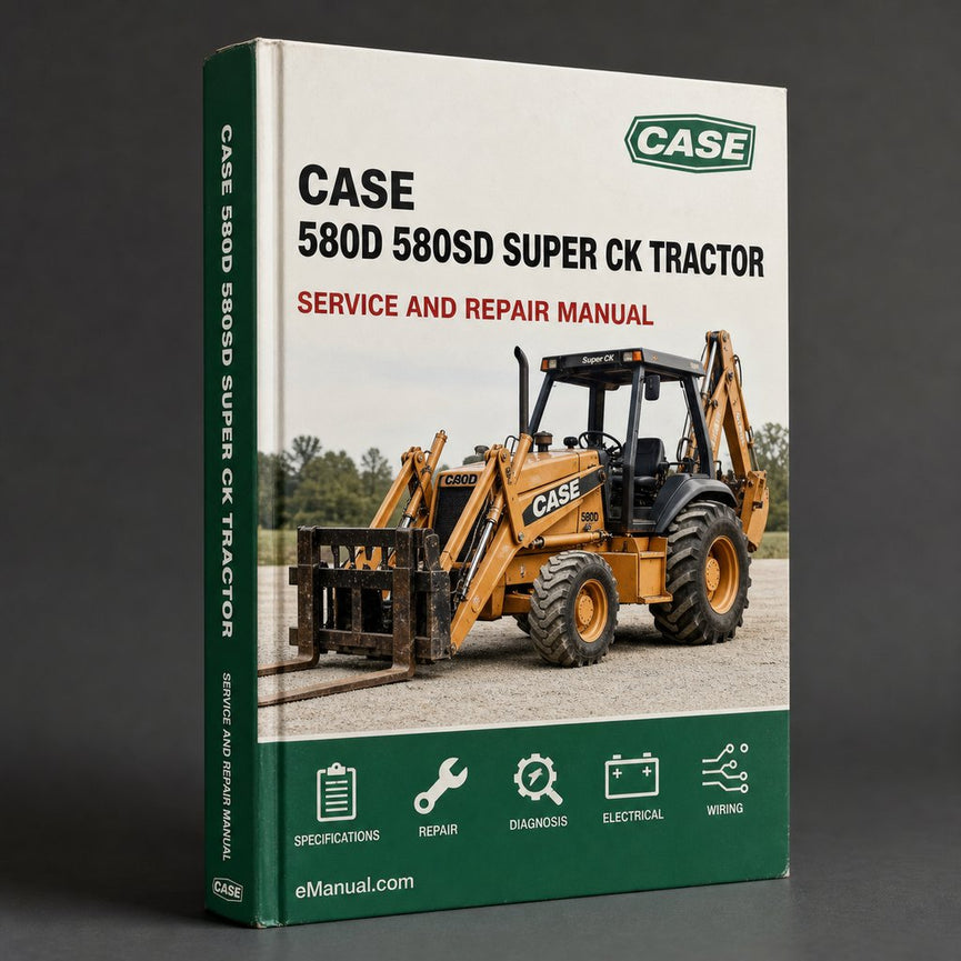 Case 580D 580SD Super D CK Tractor Loader Backhoe Forklift Digger Operators User Owner Owner's Manual PDF