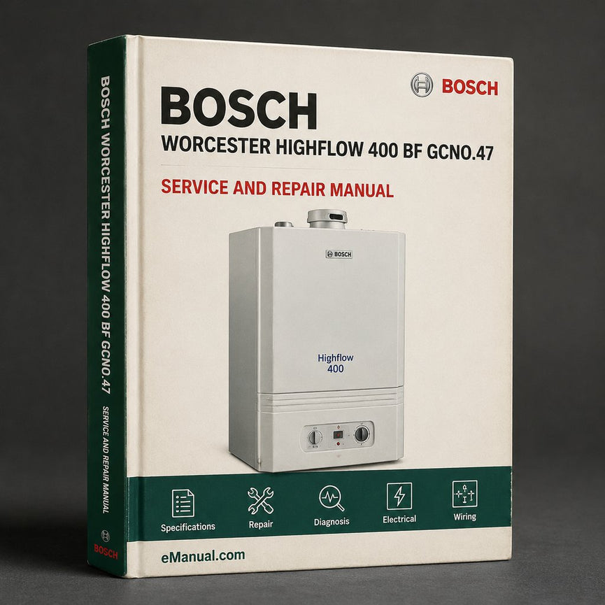 Worcester Bosch Highflow 400 BF Gcno.47 311 19 Installation Servicing Service Repair Workshop Manual PDF