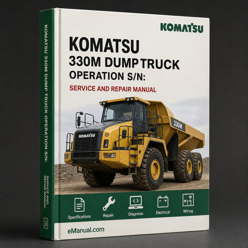 Komatsu 330M Dump Truck Operation (s/n: BFP41-AE Up) Service Repair Workshop Manual PDF