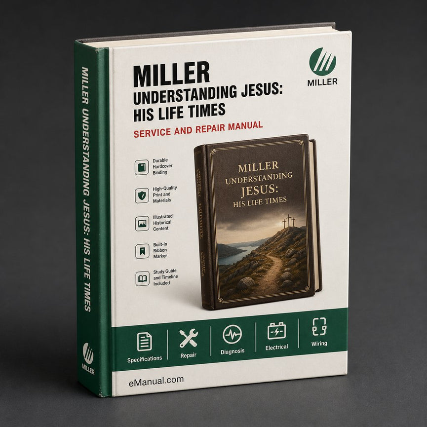 Understanding Jesus: His Life Times - Stephen M. Miller Service Repair Workshop Manual PDF