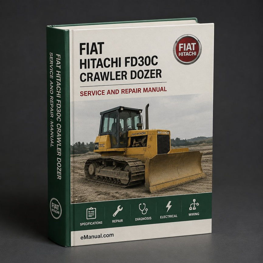 Fiat Hitachi FD30C Crawler Dozer Service Repair Workshop Manual PDF
