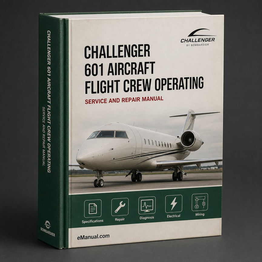 Challenger 601 Aircraft Flight Crew Operating Service Repair Workshop Manual PDF