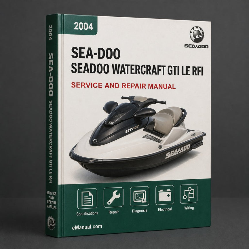 2004 Seadoo Watercraft GTI LE RFI XP DI GTX 4-TEC RXP 3D-RFI 6157/6158 Series Service Repair Workshop Manual PDF