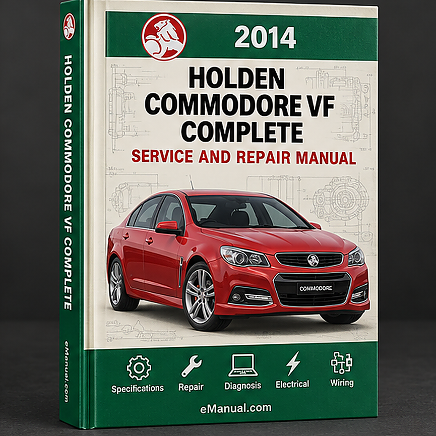 eManual.com manual cover - 2014 Holden Commodore VF Complete Workshop Service Repair Ma