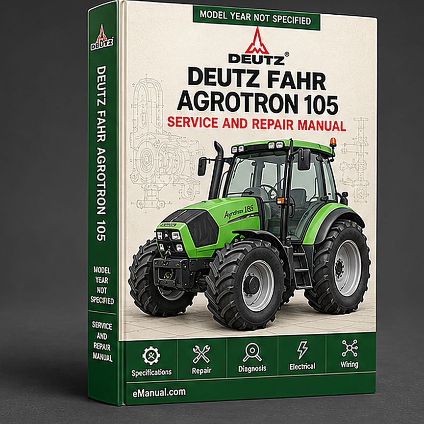 eManual.com manual cover - Deutz Fahr Agrotron 105 Parts Manual and Service Tractor
