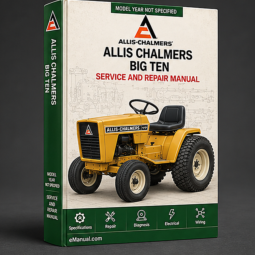 eManual.com manual cover - Allis Chalmers Big Ten Tractor Factory Service Repair Manual