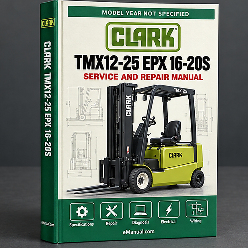 eManual.com manual cover - Clark TMX12-25 EPX 16-20s Forklift Workshop Service Repair M