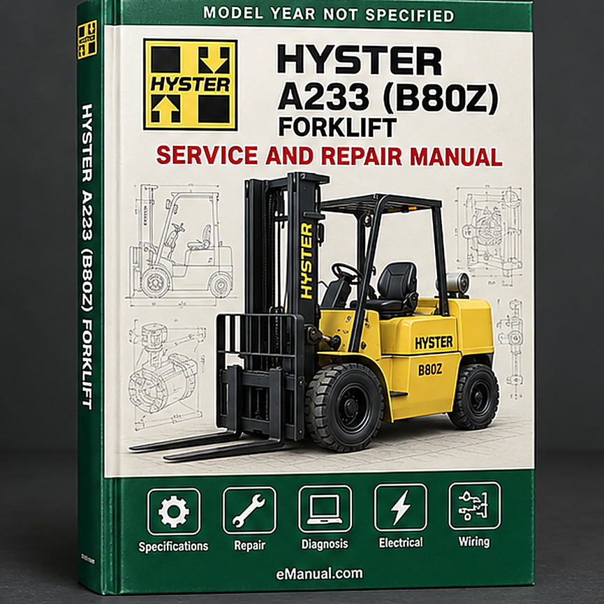 eManual.com manual cover - Hyster A233 (B80Z) Forklift Service Repair Factory Manual